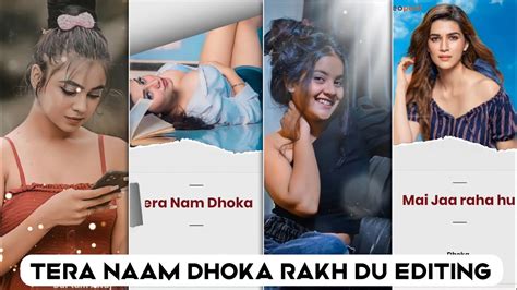 Tera Naam Dhoka Rakh Du Song Status Editing Trending Status Video