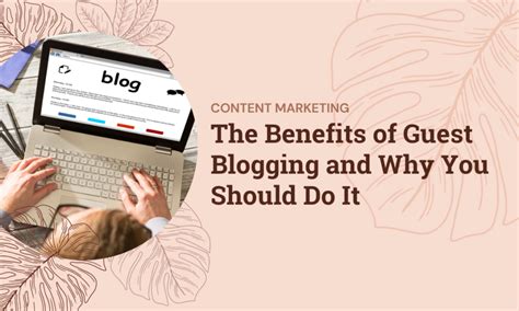 The Benefits Of Guest Blogging And Why You Should Do It Mariaisquixotic