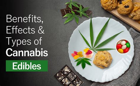 What Are Cannabis Edibles And Their Types Benefits And Effects