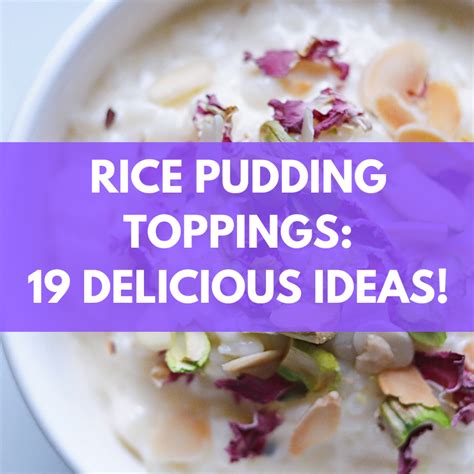 Rice Pudding Toppings 19 Delicious Ideas