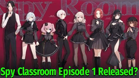 Spy Classroom Episode 1 Release Date YouTube