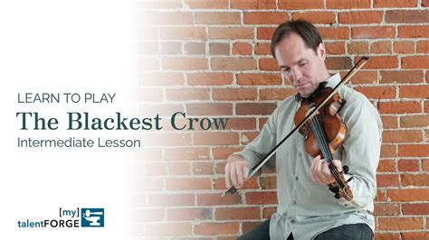 The Blackest Crow My Talent Forge Expert Fiddle Lessons