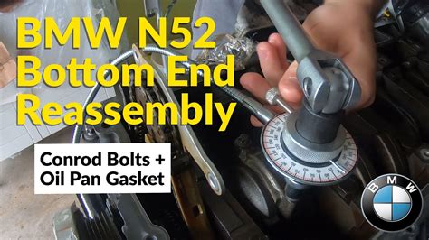 How To Torque Conrod Bolts And Installing The Oil Pan Gasket BMW N52