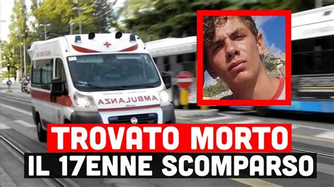 TROVATO MORTO IL 17ENNE SCOMPARSO DA IERI MANUEL POTREBBE ESSERSI