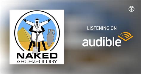 Naked Archaeology From The Naked Scientists Podcasts On Audible Audible