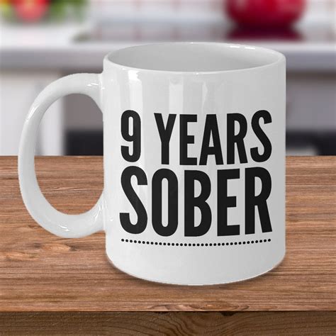 Sober Coffee Mug Sobriety T 9 Years Sober Sober T Sobriety