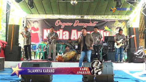 Tajamnya Karang Organ Dangdut Nada Angelly Live Show Nambo