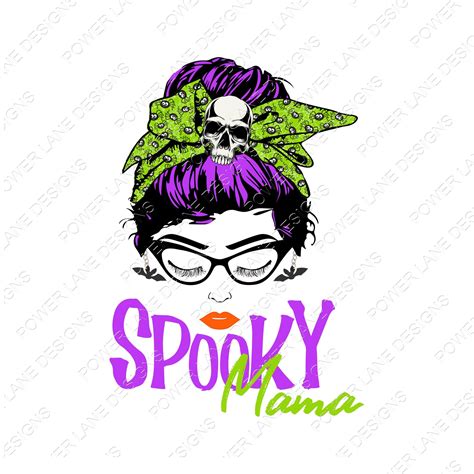 Halloween Sublimation Designs Spooky Mama Messy Bun Cute T Shirt De Power Lane Designs