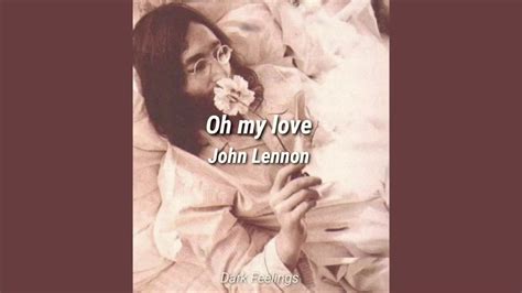 John Lennon Oh My Love Youtube