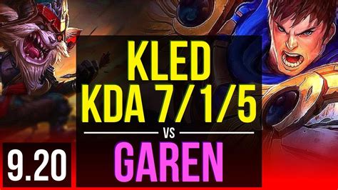 Kled Vs Garen Top 3 Early Solo Kills Kda 715 500 Games