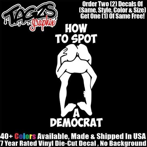 How To Spot A Democrat Funny Diecut Vinyl Window Decal Sticker Car