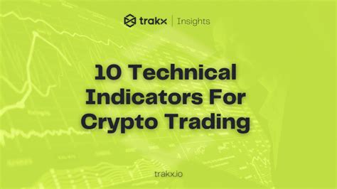 10 Technical Indicators For Advanced Crypto Trading