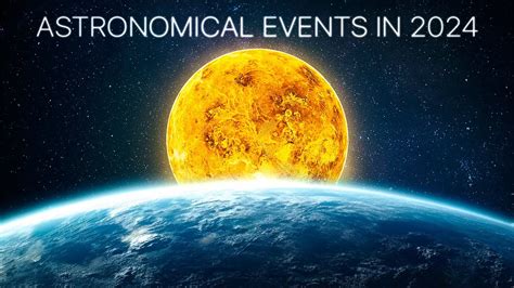 Top 10 Astronomical Events In 2024 YouTube