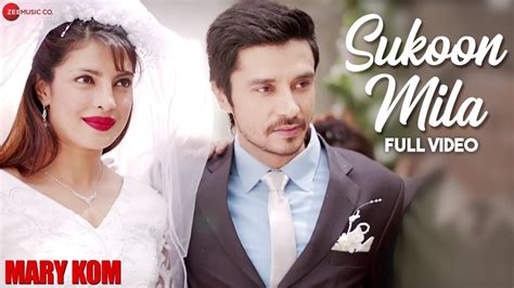 sukoon mila full video mary kom priyanka chopra darshan gandas