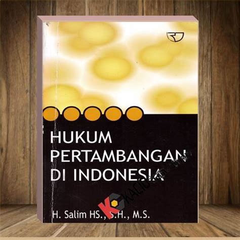 Jual Hukum Pertambangan Di Indonesia H Salim H S Di Lapak KACIO