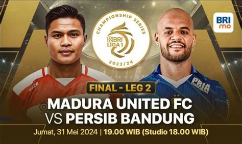 Jadwal Madura United Vs Persib Bandung Leg Final Championship Series