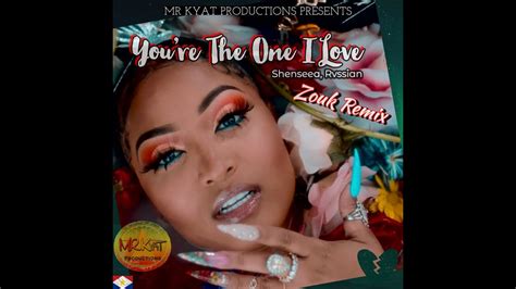 Shenseea Rvssian Youre The One I Love Zouk Cover Mister Kyat