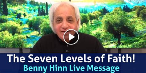 Benny Hinn Live Sermon The Seven Levels Of Faith