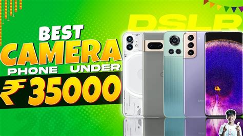 Top Best Camera Smartphone Under In October Best Camera