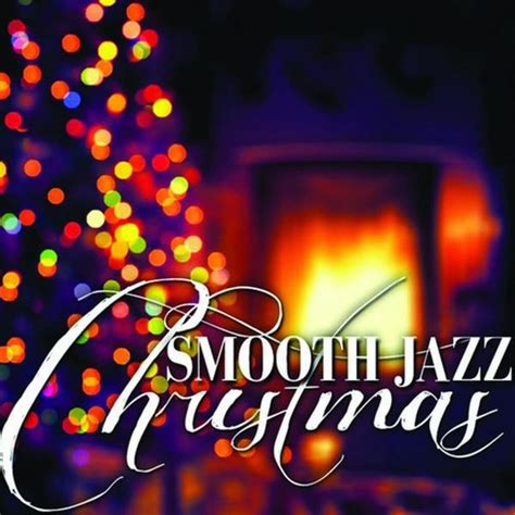 Smooth Jazz All Stars - Smooth Jazz Christmas Lyrics and Tracklist | Genius