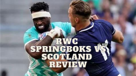 Rugby World Cup Springboks Vs Scotland Review YouTube