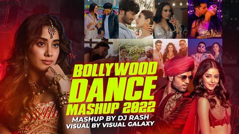 Bollywood Dance Mashup 2022 | Dj Rash | Visual Galaxy | Party Songs | Latest 2022 Mashup ...