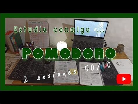 Estudia Conmigo Pomodoro 50 10 Min 2 Sesiones De Estudio YouTube