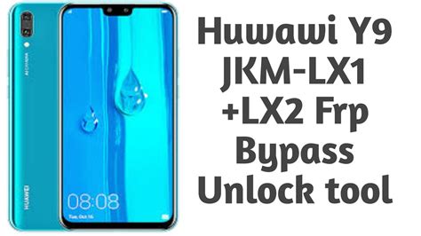 Huwawi Y9 2019 JKM LX2 JKM LX1 FRP Bypass 2022 One Click Unlock Tool