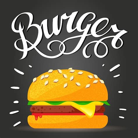 Premium Vector Lettering Burger Hamburger Or Cheeseburger Fast