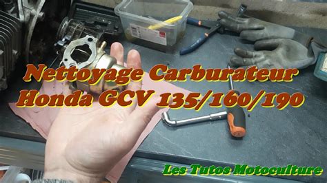 Nettoyage Carburateur Honda Gcv Youtube