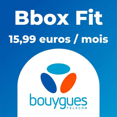 Cet Abonnement Fibre Bbox Fit Tout Petit Prix Assure Plus Que Lessentiel