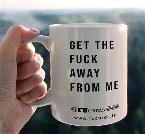 Get the fuck away from me Mug - The FUcards Company