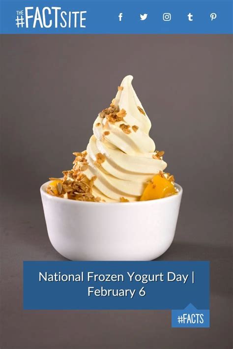 National Frozen Yogurt Day | February 6 - The Fact Site