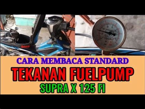 Cara Membaca Standard Tekanan Fuel Pump Supra X 125 Fi YouTube