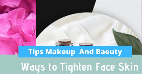 Ways to Tighten Face Skin Naturally at Home