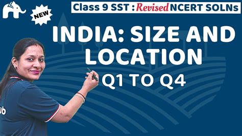 India Size And Location Class 9 Sst Revised Ncert Solutions Chapter 1 Geography Questions 1