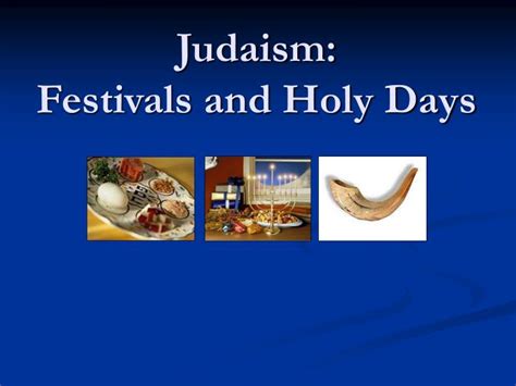 PPT - Judaism: Festivals and Holy Days PowerPoint Presentation, free ...