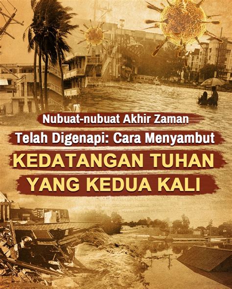 Nubuat Nubuat Akhir Zaman Telah Digenapi Cara Menyambut Kedatangan