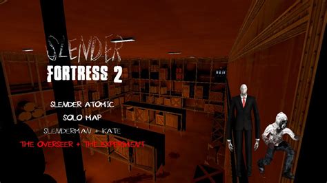 Slender Fortress 2 Pt32 Atomics Slenderman Kate And The Overseer