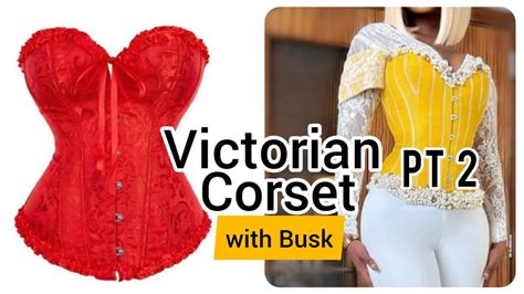 Making A Victorian Corset With Busk Sewing Tutorial Youtube