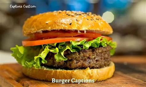 120 Burger Captions For Instagram And Quotes