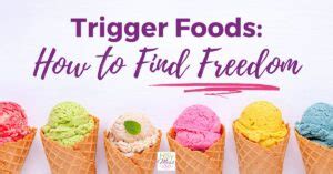 Trigger Foods: How to Find Freedom The Holy Mess