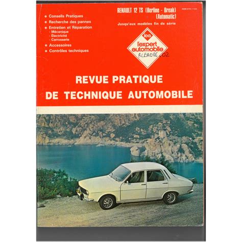 RENAULT R12 TS R1177 Berline R1337 Break RLEA096 02 Réédition Revue