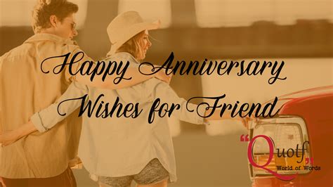 Happy Anniversary Wishes For Friend (Funny Anniversary Wishes To Friends)