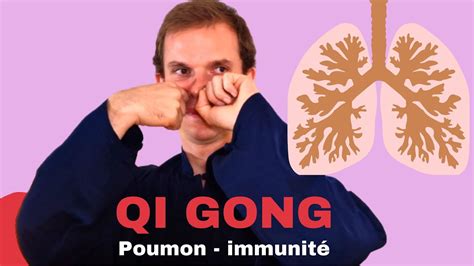 QI GONG Poumon Gros Intestin Renforcer son immunité Qigong For