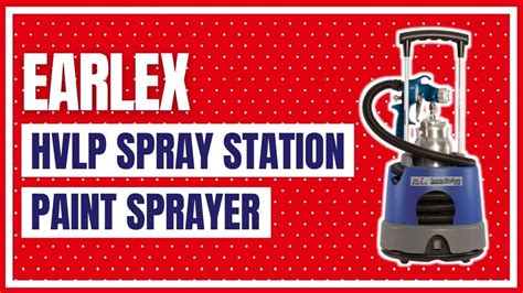 Earlex Hv Hvlp Spray Station Paint Sprayer Youtube