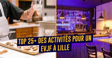 Top Des Activit S Pour Un Evjf Lille