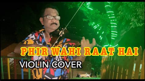 Phir Wahi Raat Hai The Romantic Violin Cover Kishore Kumar Rd