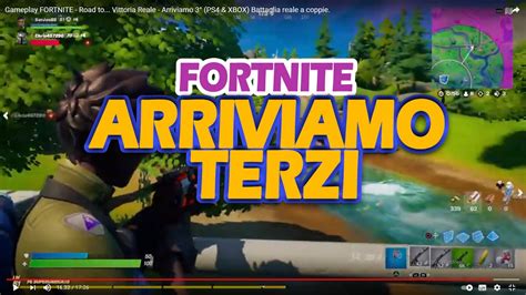 Gameplay FORTNITE Road To Vittoria Reale Arriviamo 3 PS4