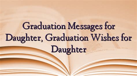 Graduation Messages For Daughter Graduation Wishes For Daughter Technewztop